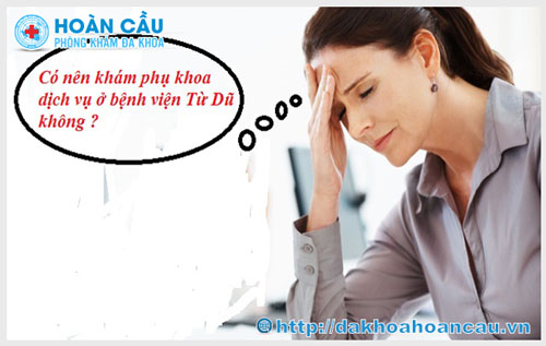 Có nên khám phụ khoa dịch vụ ở bệnh viện  không ? 